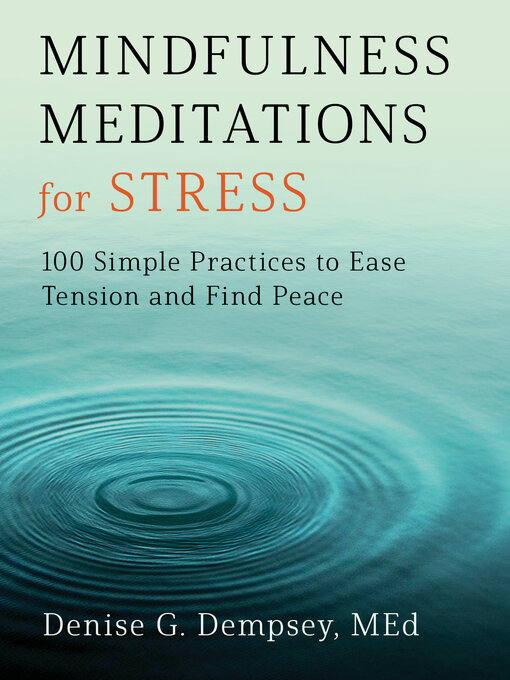 Title details for Mindfulness Meditations for Stress by Denise G. Dempsey MEd - Available
